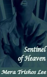 Sentinel of Heaven by Mera Trishos Lee